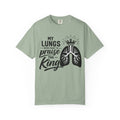 My Lungs Were Made to Praise the King T-Shirt — Christian Faith Tee
