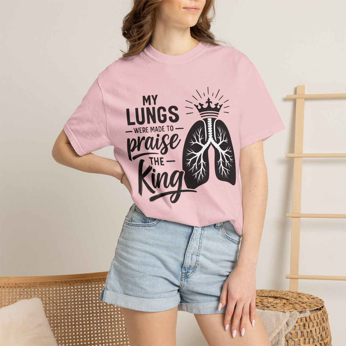 My Lungs Were Made to Praise the King T-Shirt — Christian Faith Tee